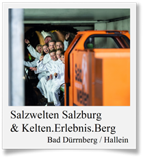 Salzwelten Salzburg & Kelten.Erlebnis.Berg